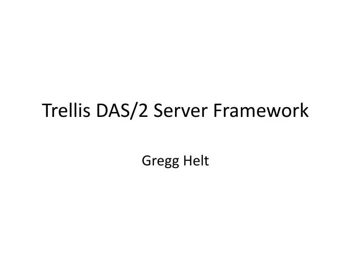 trellis das 2 server framework
