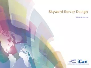 Skyward Server Design Mike Bianco