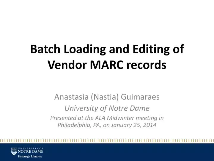 batch loading and editing of vendor marc records