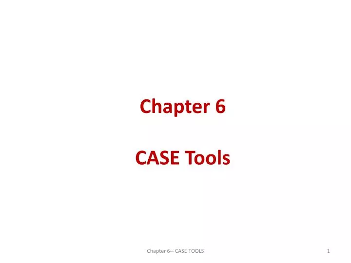chapter 6 case tools