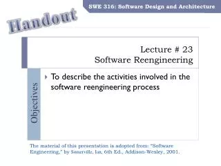 Lecture # 23 Software Reengineering
