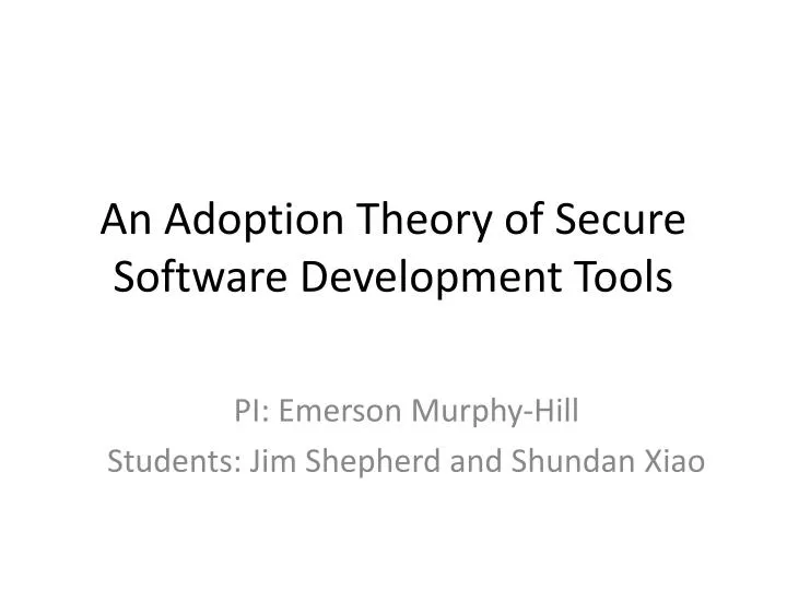 an adoption theory of secure software development tools