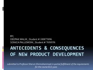 Antecedents &amp; consequences of new product development