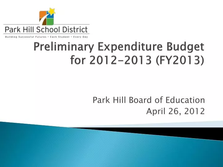 preliminary expenditure budget for 2012 2013 fy2013