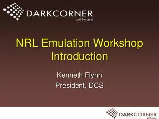 NRL Emulation Workshop Introduction
