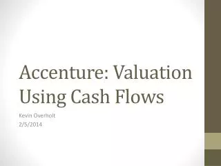 Accenture: Valuation Using Cash Flows