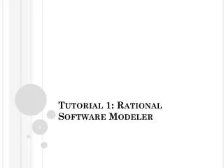 Tutorial 1: Rational Software Modeler