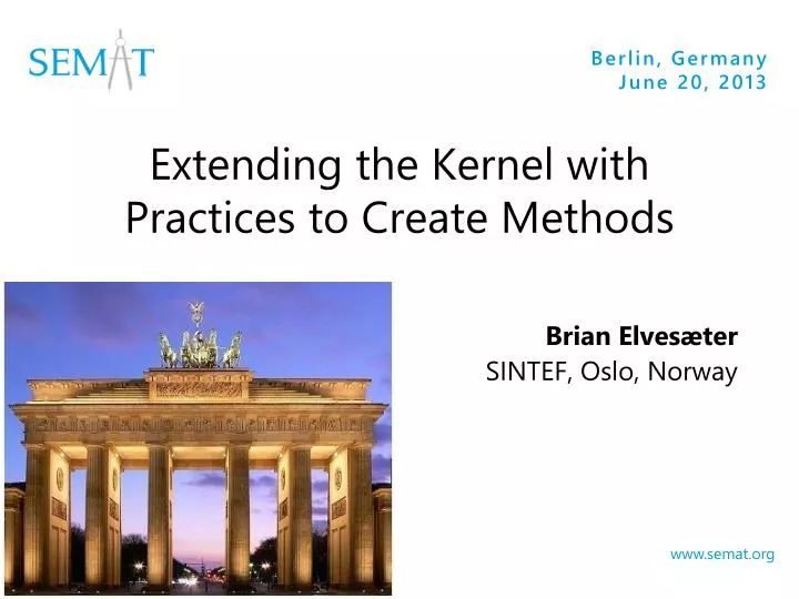 extending the kernel with practices to create methods