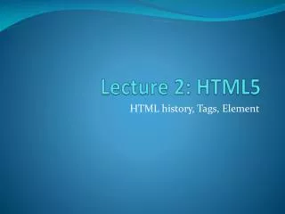 Lecture 2 : HTML5