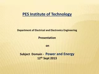 PES Institute of Technology Department of Electrical and Electronics Engineering Presentation on Subject Domain - Po