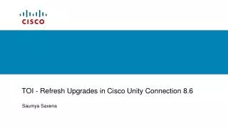 TOI - Refresh Upgrades in Cisco Unity Connection 8.6