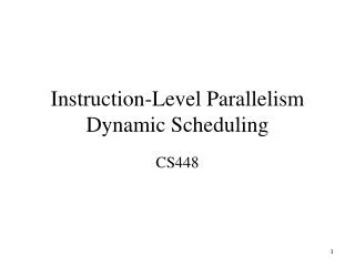 Instruction-Level Parallelism Dynamic Scheduling