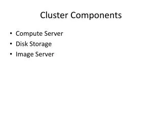 Cluster C omponents