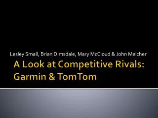 A Look at Competitive Rivals: Garmin &amp; TomTom