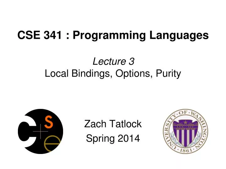 cse 341 programming languages lecture 3 local bindings options purity