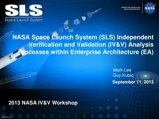 NASA Space Launch System (SLS) Independent Verification and Validation (IV&amp;V) Analysis Processes within Enterprise A