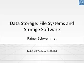 Data Storage: File Systems and Storage Software