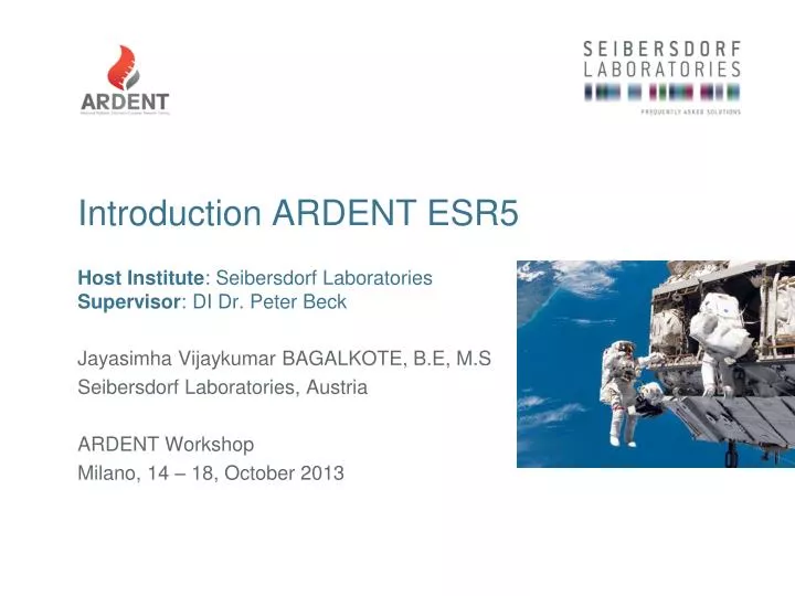 introduction ardent esr5 host institute seibersdorf laboratories supervisor di dr peter beck