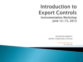 Introduction to Export Controls Instrumentation Workshop June 12-13, 2013