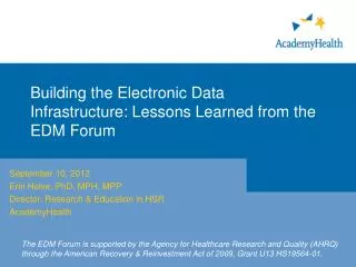 Building the Electronic Data Infrastructure: Lessons Learned from the EDM Forum