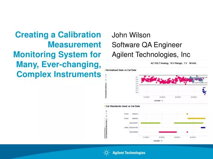 creating a calibration measurement monitoring system for many ever changing complex instruments