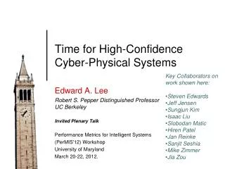 Time for High-Confidence Cyber-Physical Systems