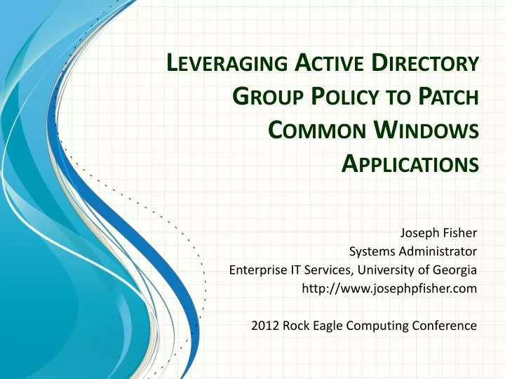 leveraging active directory group policy to patch common windows applications