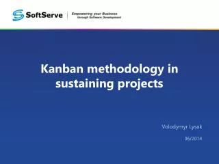 Kanban methodology in sustaining projects