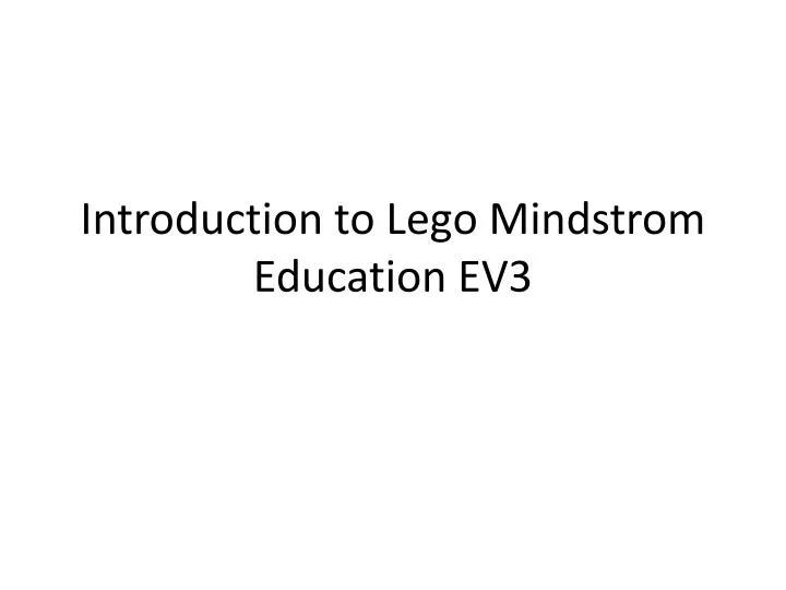 introduction to lego mindstrom education ev3