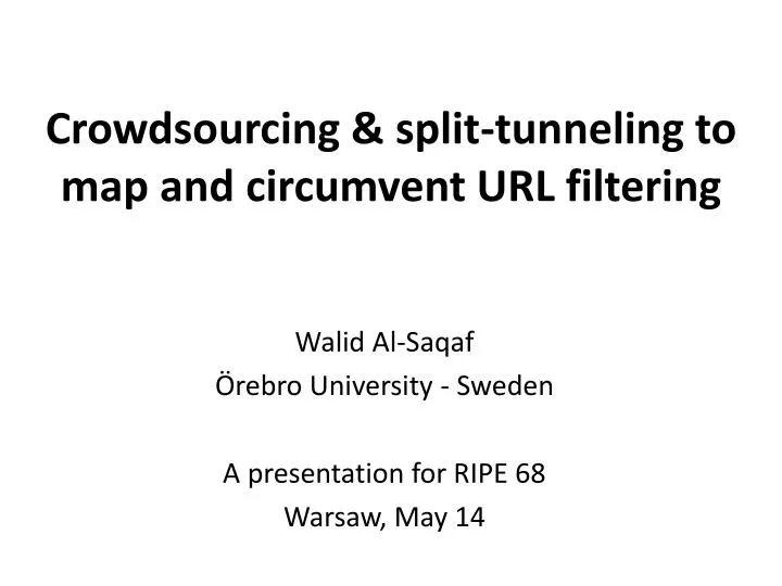 crowdsourcing split tunneling to map and circumvent url filtering