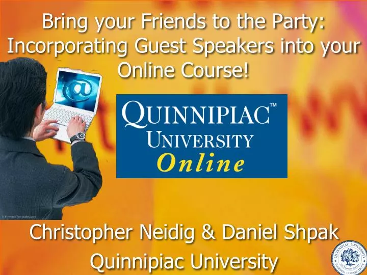 bring your friends to the party incorporating guest speakers into your online course