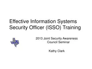 Effective Information Systems Security Officer (ISSO) Training