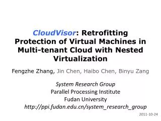 CloudVisor : Retrofitting Protection of Virtual Machines in Multi-tenant Cloud with Nested Virtualization
