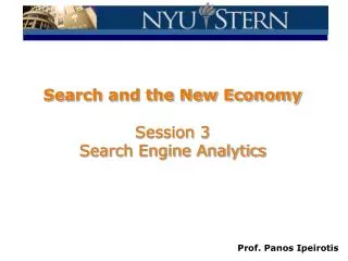 Search and the New Economy Session 3 Search Engine Analytics