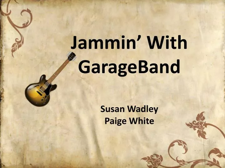 jammin with garageband susan wadley paige white