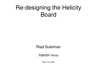 Re-designing the Helicity Board