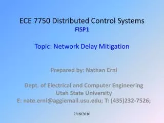 ECE 7750 Distributed Control Systems FISP1 Topic: Network Delay Mitigation