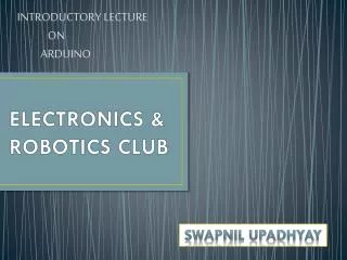 ELECTRONICS &amp; ROBOTICS CLUB