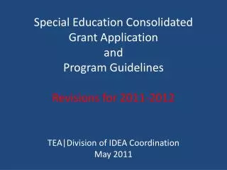 Special Education Consolidated Grant Application and Program Guidelines Revisions for 2011-2012