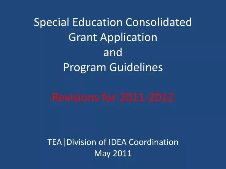 special education consolidated grant application and program guidelines revisions for 2011 2012