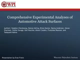 Comprehensive Experimental Analyses of Automotive Attack Surfaces