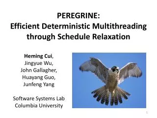 PEREGRINE: Efficient Deterministic Multithreading through Schedule Relaxation