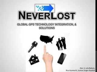 N EVER L OST GLOBAL GPS TECHNOLOGY INTEGRATION, &amp; SOLUTIONS