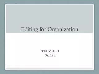 Editing for Organization