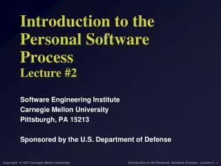 Introduction to the Personal Software Process Lecture #2