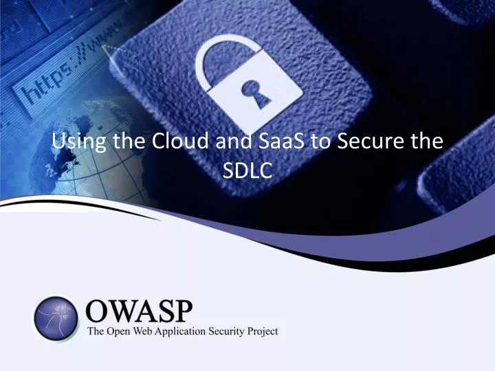 using the cloud and saas to secure the sdlc
