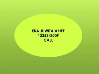 EKA JUWITA ARIEF 12253/2009 CALL