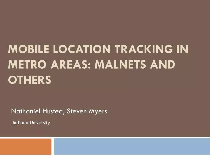mobile location tracking in metro areas malnets and others