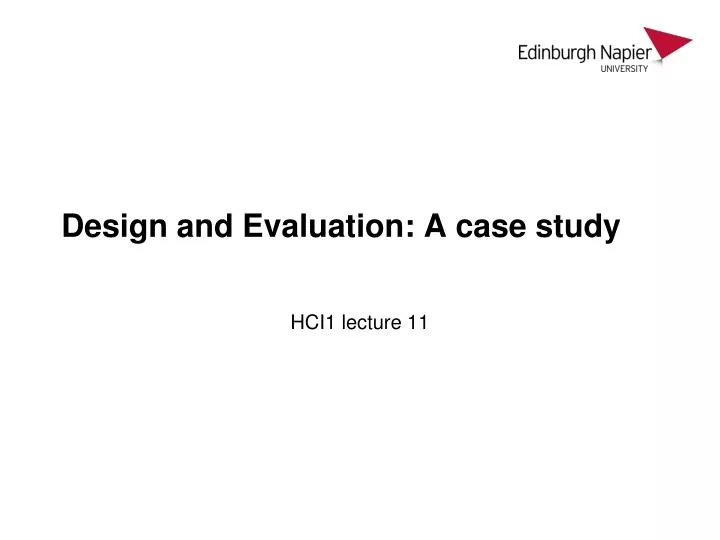 design and evaluation a case study