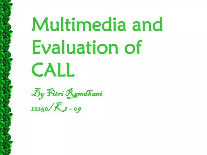 multimedia and evaluation of call